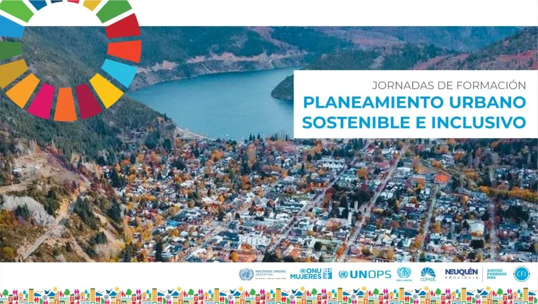 ONU lidera capacitaciones en planeamiento urbano sostenible en Neuquén