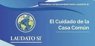 Congreso Interuniversitario Laudato Si´