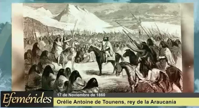 Orélie Antoine de Tounens: El autoproclamado rey de la Araucanía en 1860