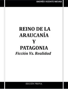 Reino de la Araucanía y Patagonia, un nuevo libro para descubrir