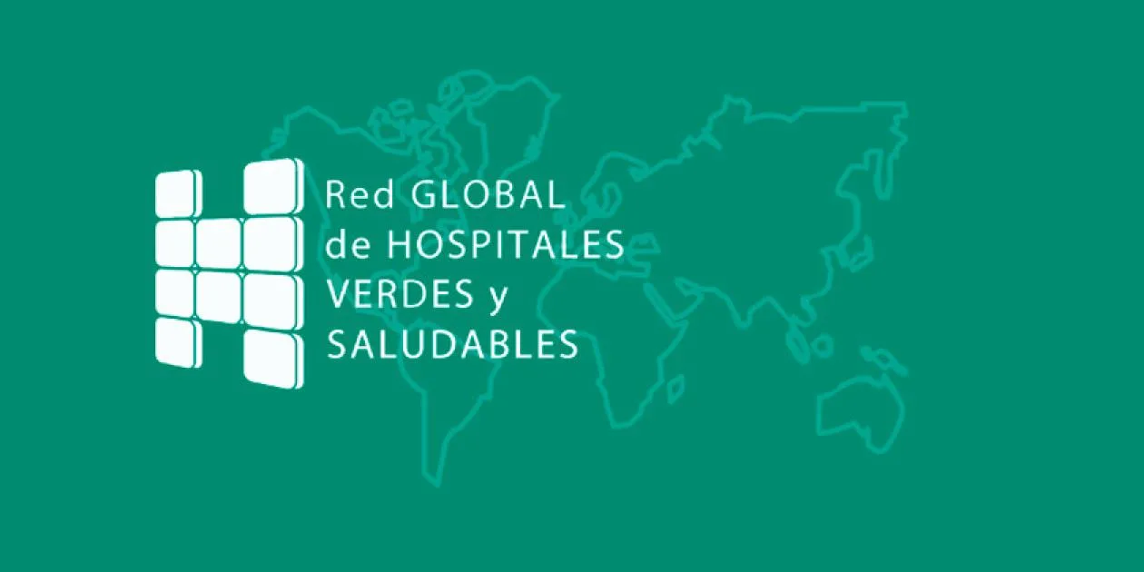Hospitales Verdes y Saludables: La Red Global que Está Cambiando el Futuro de la Salud y el Planeta