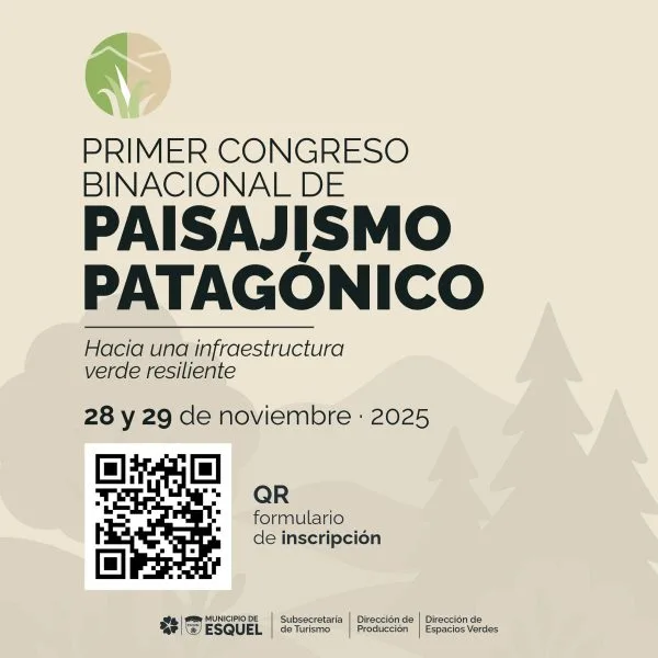 Primer Congreso Binacional de Paisajismo Patagónico: La Solución a los Incendios Forestales y el Cambio Climático en Esquel