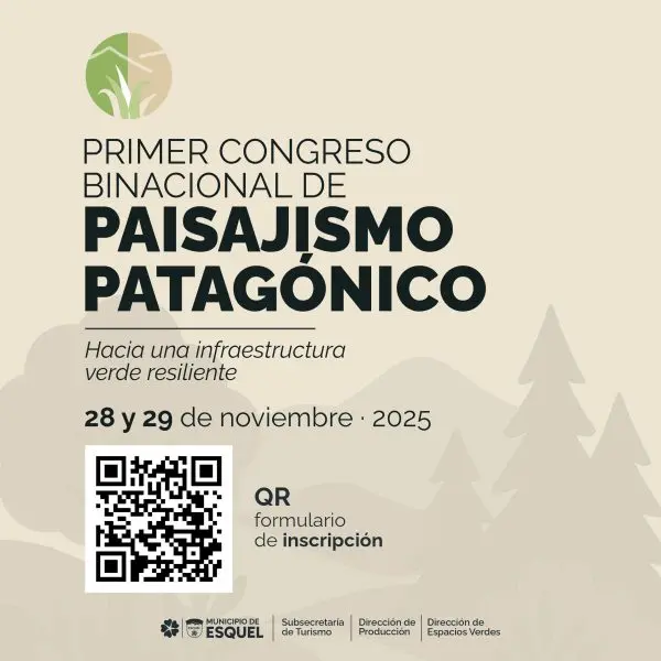 Primer Congreso Binacional de Paisajismo Patagónico: La Solución a los Incendios Forestales y el Cambio Climático en Esquel